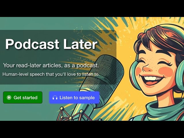 Introducing Podcast Later - Saved for Later Articles as Podcast Audio
