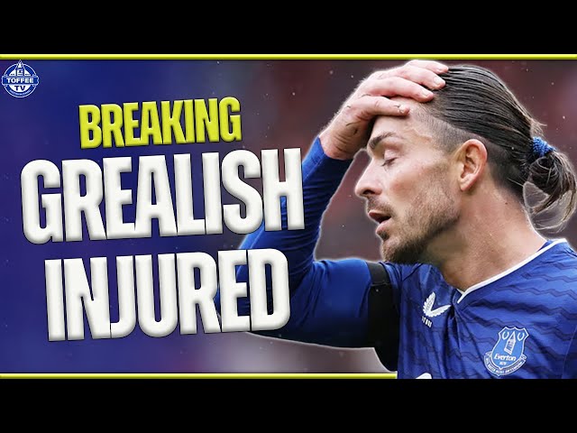 How Does Jack Grealish Being Injured Impact Everton?