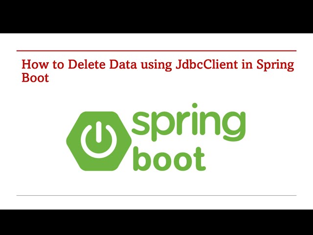 109. How to Delete Data using JdbcClient in Spring Boot​