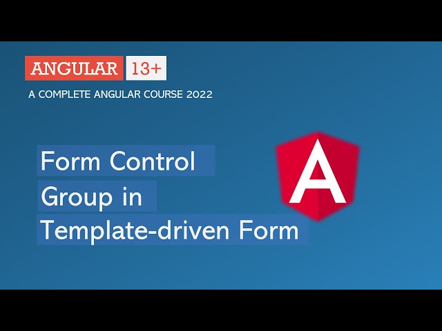 Form Control Group in Template Driven Form | Angular Forms | Angular 13+