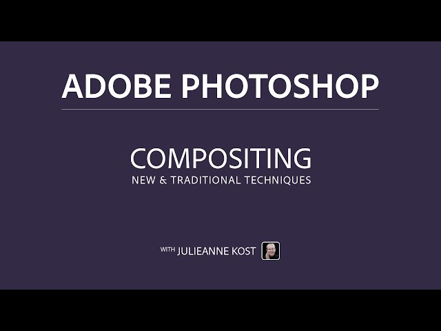 Compositing in Photoshop — New and Traditional Techniques