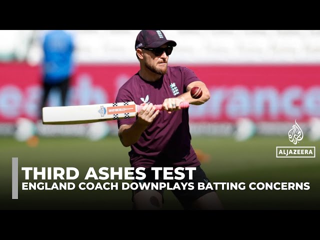 England face must-win Ashes Test as coach McCullum rules out major changes