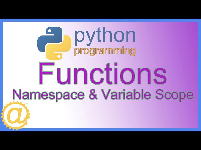 Python - Namespaces and Function Variable Scope with Code Examples - Python for Beginners APPFICIAL