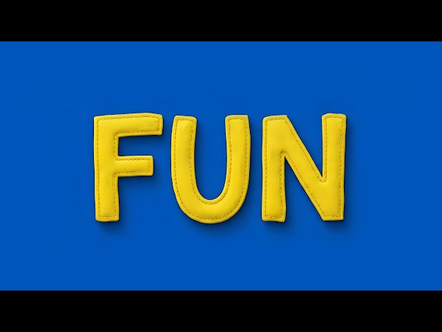 How to Make Anything Fun