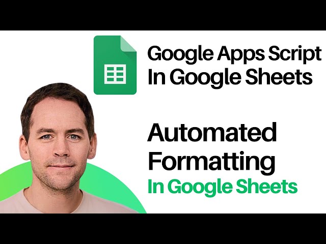 Google Apps Script for Beginners: Automate Google Sheets Formatting