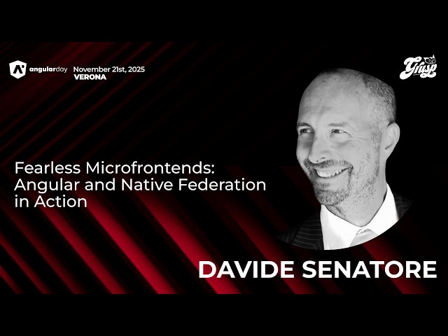 Fearless Microfrontends: Angular and Native Federation in Action | Davide Senatore | angularday 2025