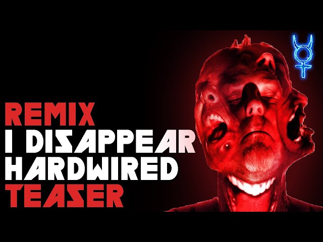 What If I Disappear Was On Hardwired...To Self Destruct REDO (Teaser)
