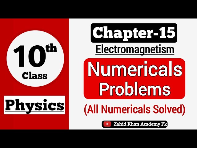Class 10 Physics Chapter 15 Numericals | 10th Class Physics Chapter 15 Electromagnetism Numericals