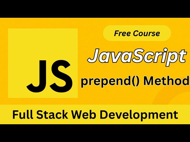 JavaScript prepend() Method Explained | Add Elements Dynamically Like a Pro