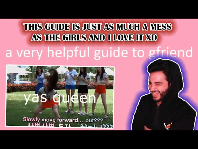 (un)helpful guide to GFRIEND Reaction!
