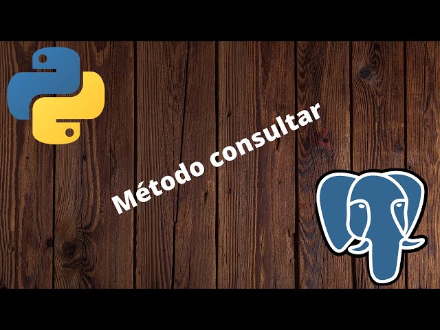 Python - PostgreSQL [Método de consultar]