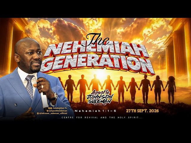 THE NEHEMIAH GENERATION By Apostle Johnson Suleman || Sunday Service - 26th Sept., 2026