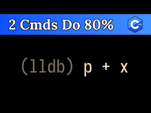 Debug C++ 80% Faster with These 2 LLDB Commands