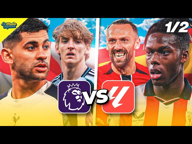 LALIGA VS PREMIER LEAGUE 2026: WHICH IS BETTER? (20TH-11TH) | WITH @Abotepronto_oficial
