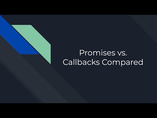 Promises vs  Callbacks Compared