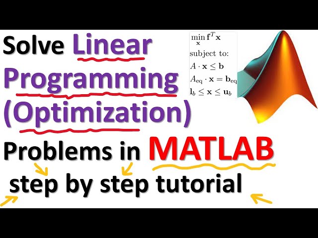 Solve Linear Programming (Optimization) Problems in MATLAB - Step by Step Tutorial