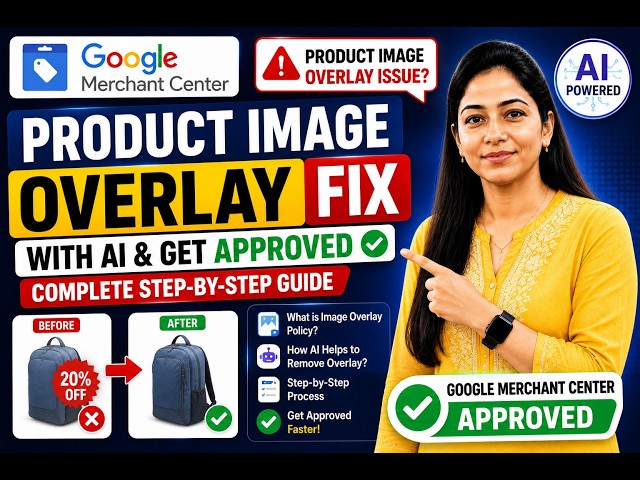Google Merchant Center Product Image Overlay Issue Fix | AI Se Kaise Approve Kare?