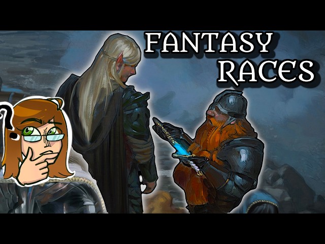Let's Talk Fantasy Races
