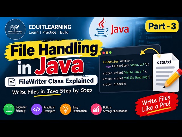 File Handling in Java | Part 3: FileWriter Class Explained | Write Files in Java #FileWriter