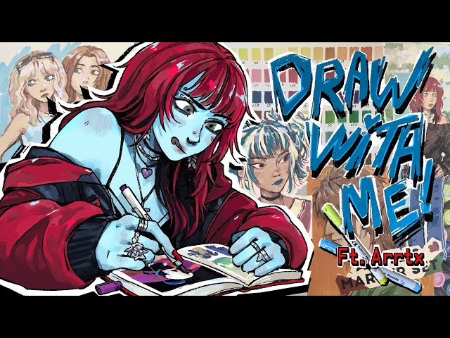 Draw with me while I ramble!! - ft.Arrtx