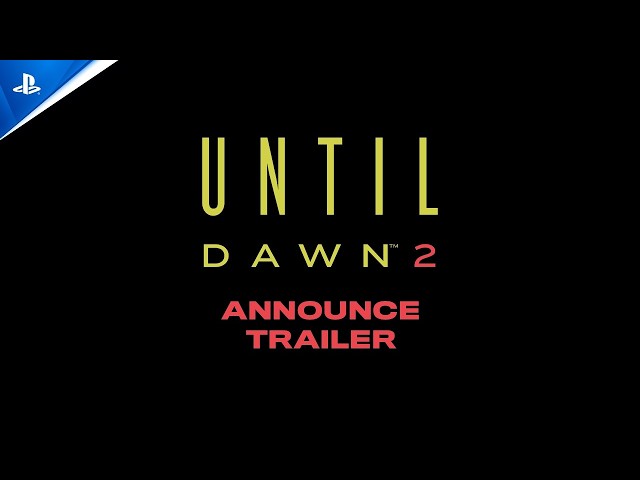 Until Dawn 2 - Primer Tráiler Oficial | State of Play 2026