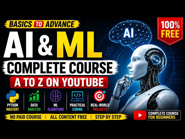 AI & Machine Learning Complete Course 2026 | Basics to Advance | 100% Free A to Z