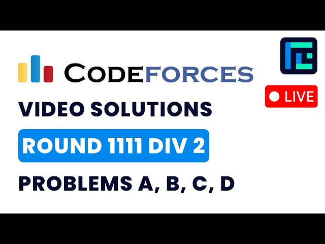 Codeforces Round 1111  (Div 2) | Video Solutions - A to D | by Anish | TLE Eliminators