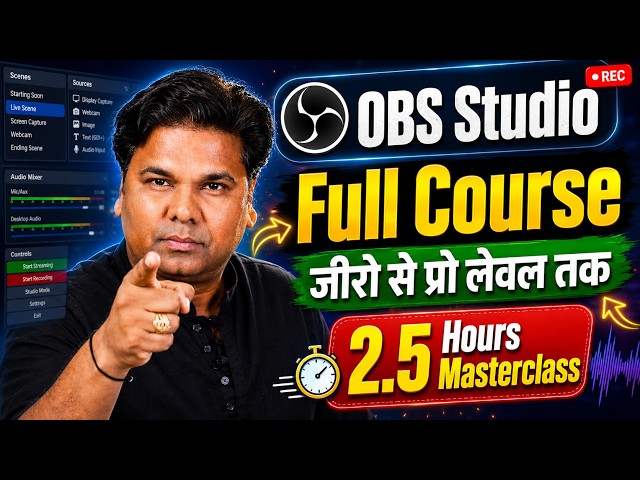 OBS Studio Full Course - Ultimate Masterclass Guide - OBS Studio Complete Tutorial in Hindi