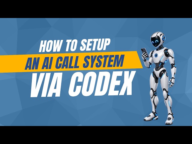 How To Build an AI Call System With Codex