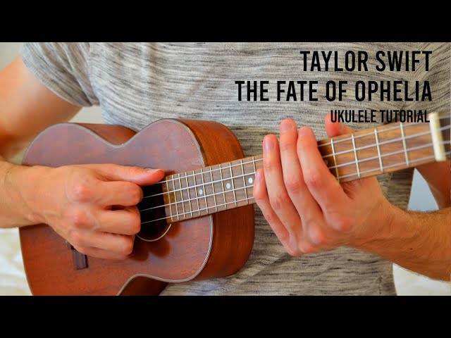 Taylor Swift  - The Fate of Ophelia EASY Ukulele Tutorial With Chords / Lyrics
