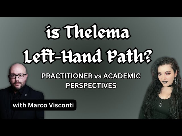 Is Thelema Left-Hand Path? Academic vs Practitioner Perspectives with Marco Visconti