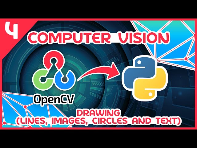 OpenCV Python Tutorial #4 - Drawing (Lines, Images, Circles & Text)