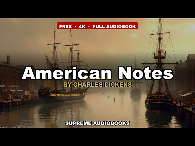 American Notes by Charles Dickens - Full Audiobook
