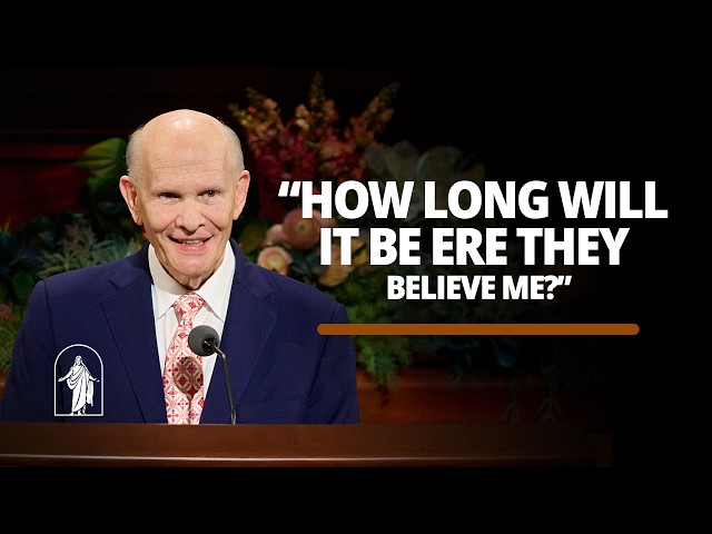 “How Long Will It Be Ere They Believe Me?” | Dale G. Renlund | October 2026 General Conference