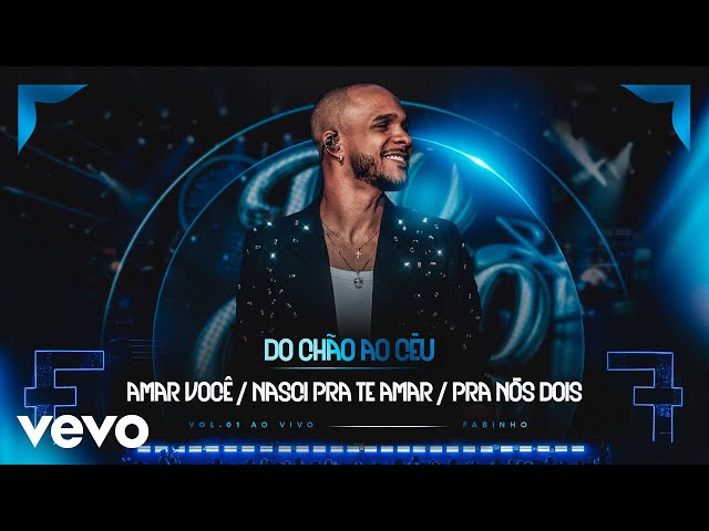 Fabinho - Amar Você / Nasci Pra Te Amar / Pra Nós Dois (Ao Vivo No Rio De Janeiro / 2026)