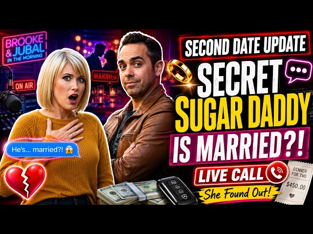 Brooke and Jubal Second Date Update - She Discovers Her Secret Sugar Daddy Is Married