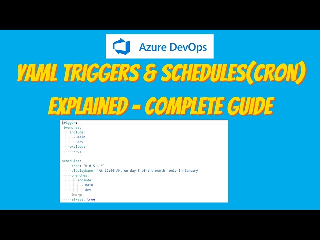 42.YAML Triggers & Schedules Explained | Complete Guide | Azure DevOps