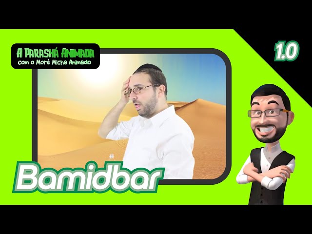 34 - Bamidbar Parashah - Animated Parashah with Moré Micha Animado 1.0 - Micha Gamerman