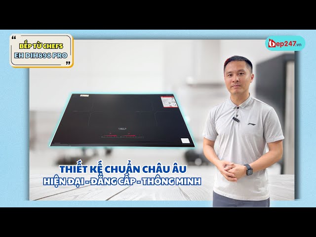 Bếp từ Chefs EH DIH898 Pro | Sự Lựa Chọn Hoàn Hảo | BEP247.vn