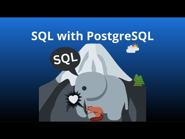 SQL Crash Course For Beginners – Learn SQL with PostgreSQL - Course Promo