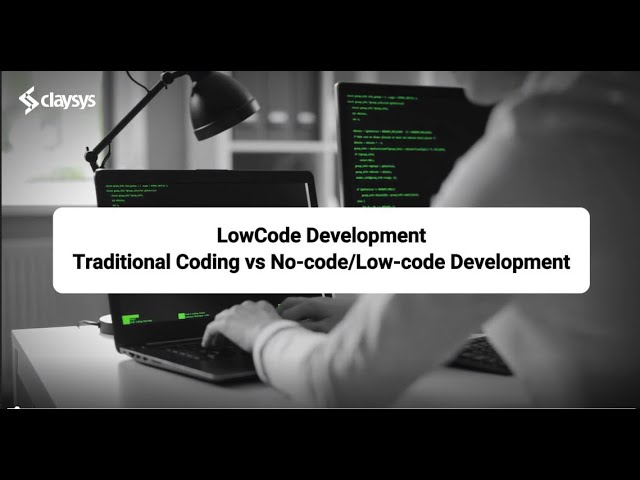 Traditional Coding vs No-code/Low-code Development | ClaySys Technologies