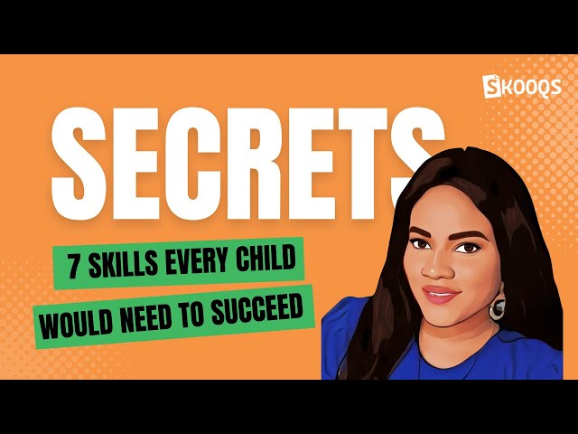 7 Skills Every Child Would Need To Succeed