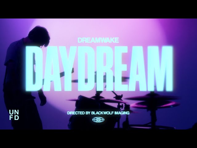 Dreamwake - Daydream (Official Music Video)