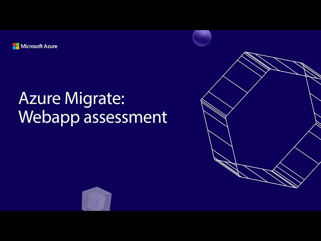Assess your .NET and Java Webapps for modernization to App Service or AKS with Azure Migrate