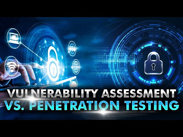 Vulnerability Assessment vs. Penetration Testing: What's the Difference?