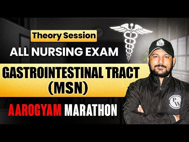 Gastrointestinal Tract (MSN) | AIIMS NORCET 8 | RRB Nursing Superintendent | Aarogyam Marathon