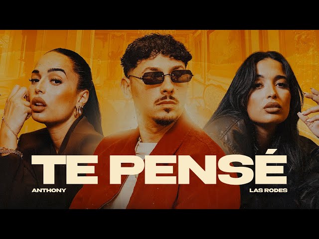 Anthony x Las Rodes - Te Pensé (Video Oficial) #MIAKORA