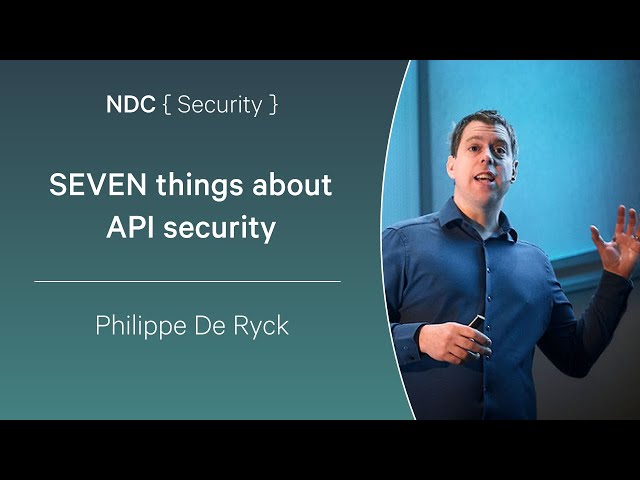 SEVEN things about API security - Philippe De Ryck - NDC Security 2025