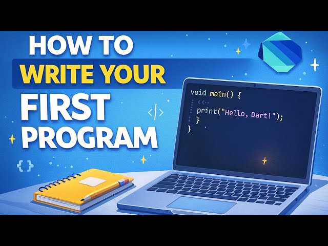 How to Write Your First Program in Dart Language | Dart Hello World Explained for Beginners