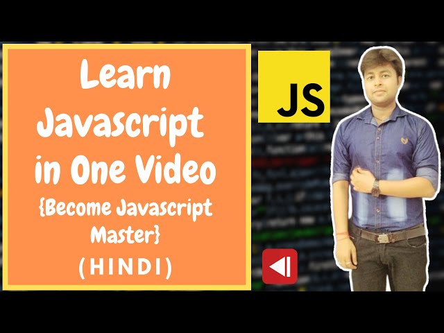 Learn JavaScript  in One Video | Hindi